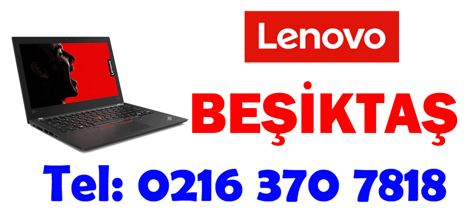 Beşiktaş Lenovo Servisi