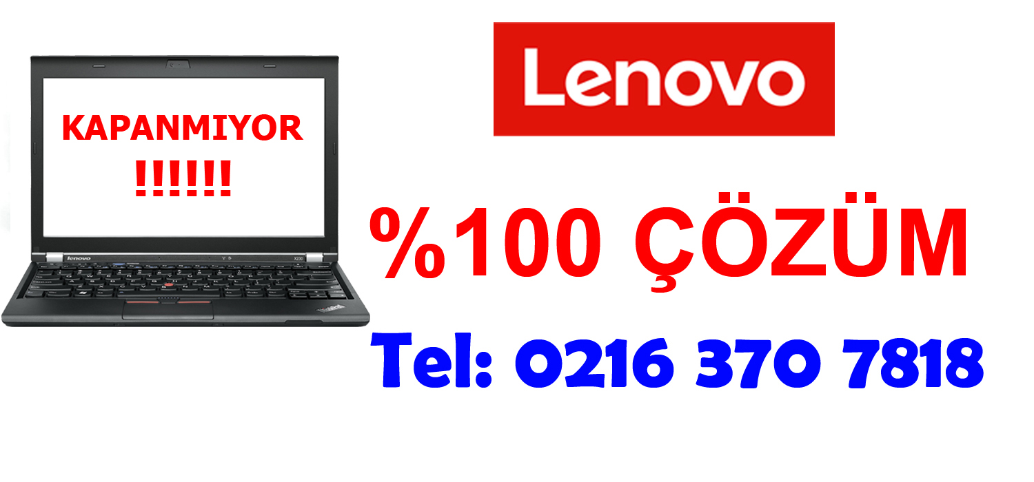 Lenovo Laptop Kapanmıyor
